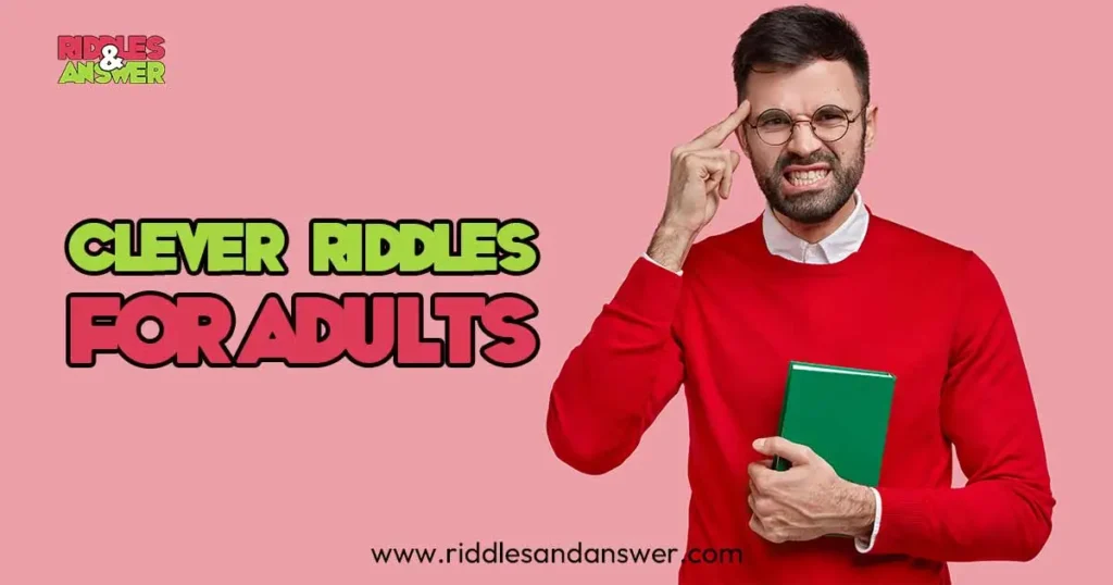 clever riddles for adults