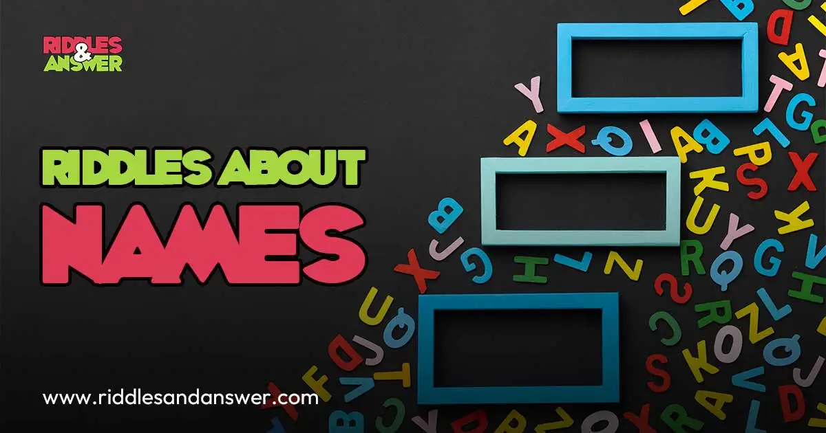 Best Riddles About Names [2026] | Solve & Enjoy!